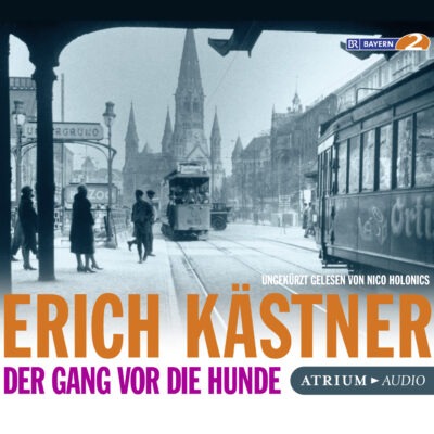 Erich Kästner – Fabian und der Gang vor die Hunde