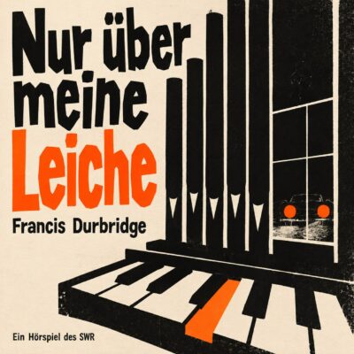 Francis Durbridge – Nur über meine Leiche | SWR2 Krimi-Klassiker
