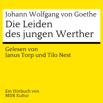 Johann Wolfgang von Goethe – Die Leiden des jungen Werther | MDR Kultur Hörbuch