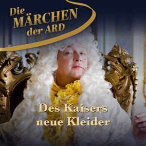 Hans Christian Andersen – Des Kaisers neue Kleider