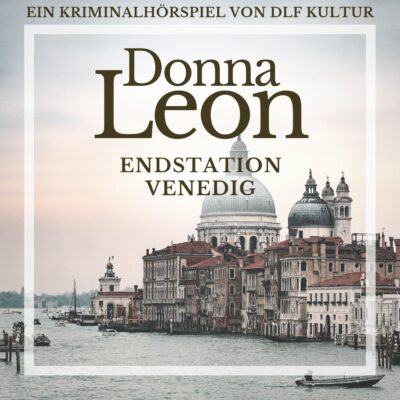 Donna Leon: Endstation Venedig – Commissario Brunetti ermittelt