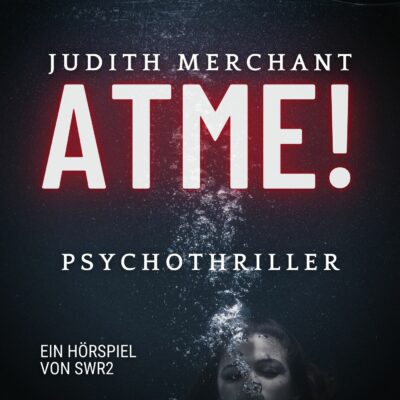 Judith Merchant – Atme! | SWR2 Krimi