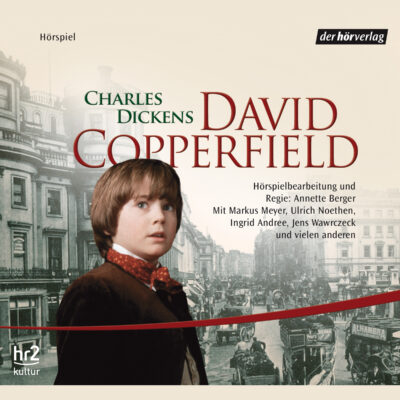 Charles Dickens – David Copperfield | hr2 Hörspiel