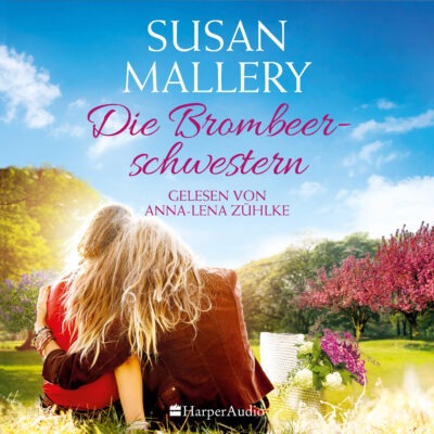Susan Mallery – Die Brombeerschwestern