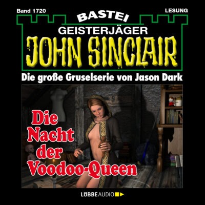 John Sinclair (1720) – Die Nacht der Voodoo-Queen