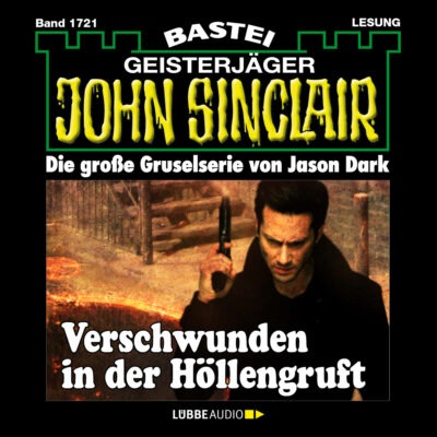 John Sinclair (1721) – Verschwunden in der Höllengruft