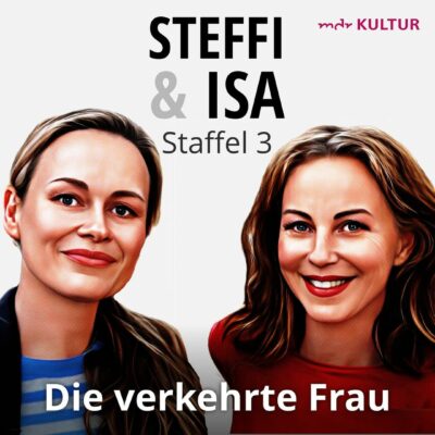 Holger Böhme: Steffi & Isa (03) – Die verkehrte Frau | MDR Hörspiel