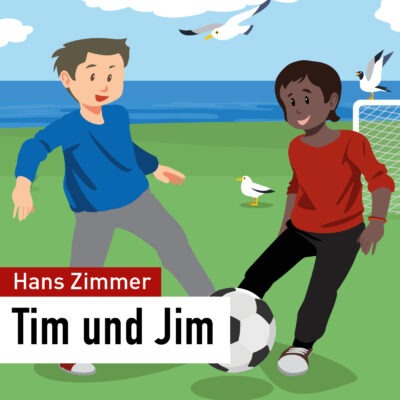 Hans Zimmer – Tim und Jim | WDR Kinderhörspiel