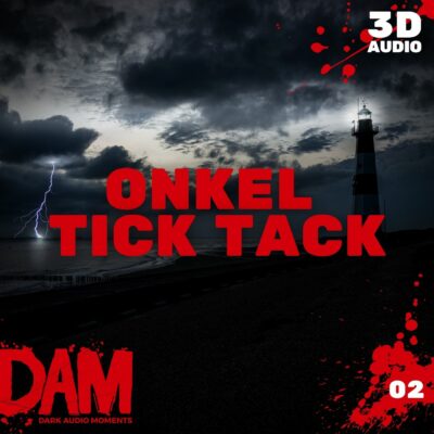 Dark Audio Moments (02) – Onkel Tick Tack