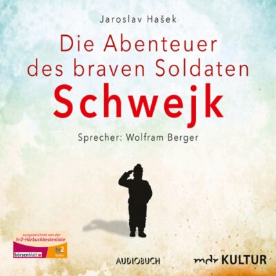 Jaroslav Hašek – Die Abenteuer des braven Soldaten Schwejk | MDR Kultur Hörbuch
