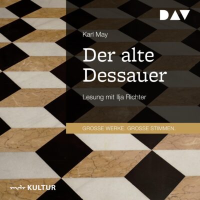 Karl May – Der alte Dessauer | MDR Hörbuch