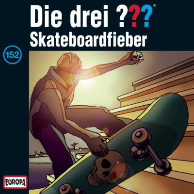 Die drei ??? (152) – Skateboardfieber