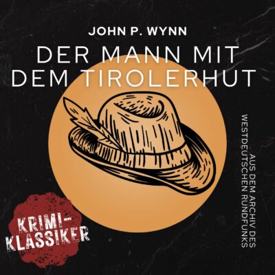 John P. Wynn – Der Mann mit dem Tirolerhut | WDR Krimi-Klassiker