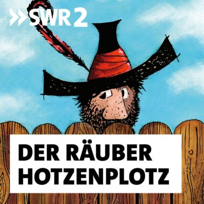 Otfried Preußler – Der Räuber Hotzenplotz | SWR Hörspiel