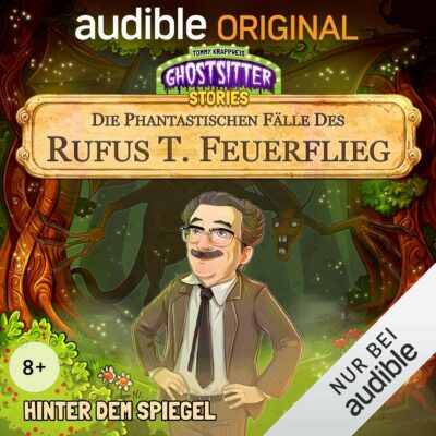 Die phantastischen Fälle des Rufus T. Feuerflieg (24) – Hinter dem Spiegel