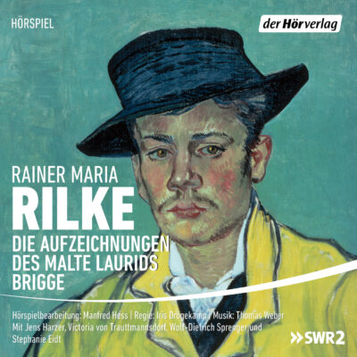 Rainer Maria Rilke – Die Aufzeichnungen des Malte Laurids Brigge | SWR Hörspiel