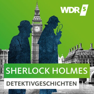 Arthur Conan Doyle: Sherlock Holmes – Späte Rache | WDR 5 Hörbuch