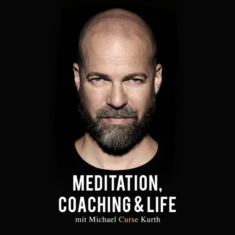 Meditation, Coaching & Life / Der Podcast mit Michael 'Curse' Kurth