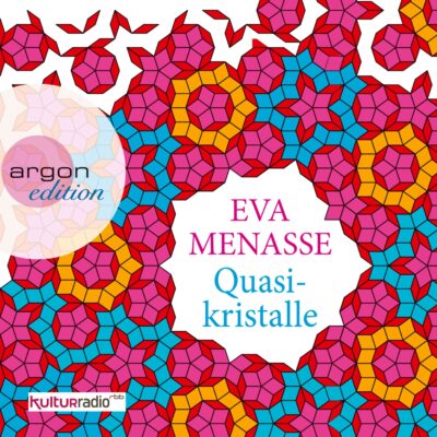 Eva Menasse – Quasikristalle