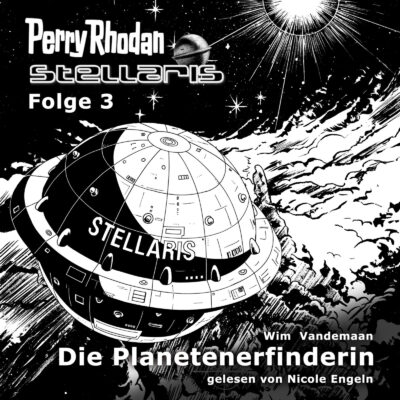 Perry Rhodan Stellaris (03) – Die Planetenerfinderin