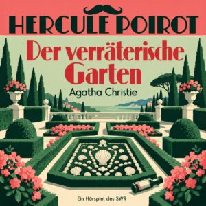 Agatha Christie: Hercule Poirot – Der verräterische Garten