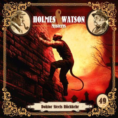 Holmes & Watson Mysterys (49) – Doktor Steels Rückkehr