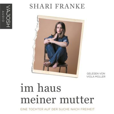 Shari Franke – Im Haus meiner Mutter