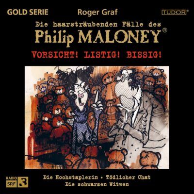 Philip Maloney – VORSICHT! LISTIG! BISSIG!