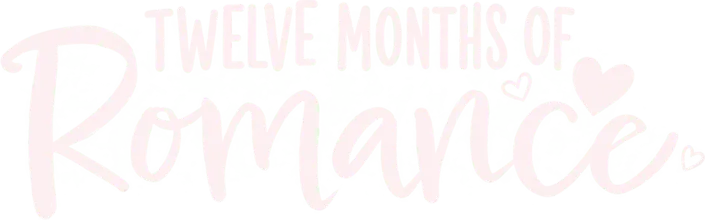 Twelve months of romance